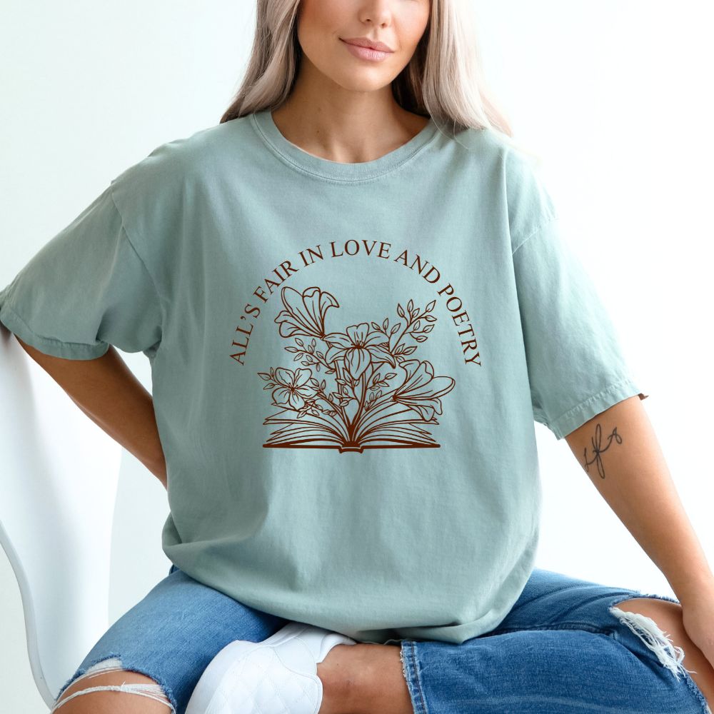 All's Fair in Love and Poetry Comfort Colors T-Shirt (Multiple Colors)