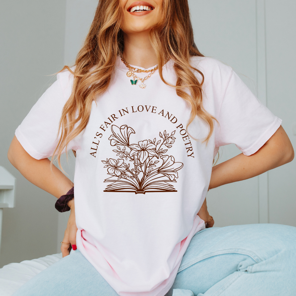 All's Fair in Love and Poetry Comfort Colors T-Shirt (Multiple Colors)