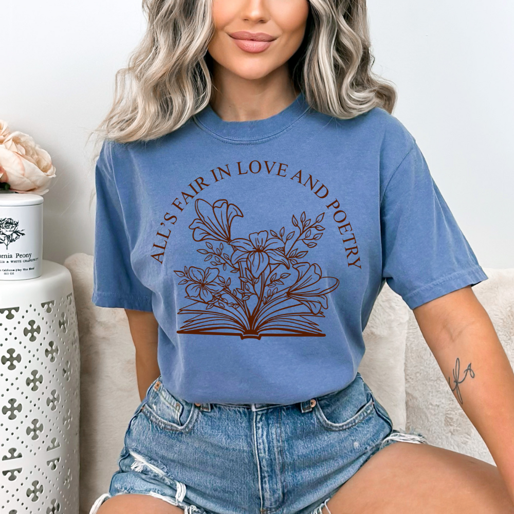 All's Fair in Love and Poetry Comfort Colors T-Shirt (Multiple Colors)