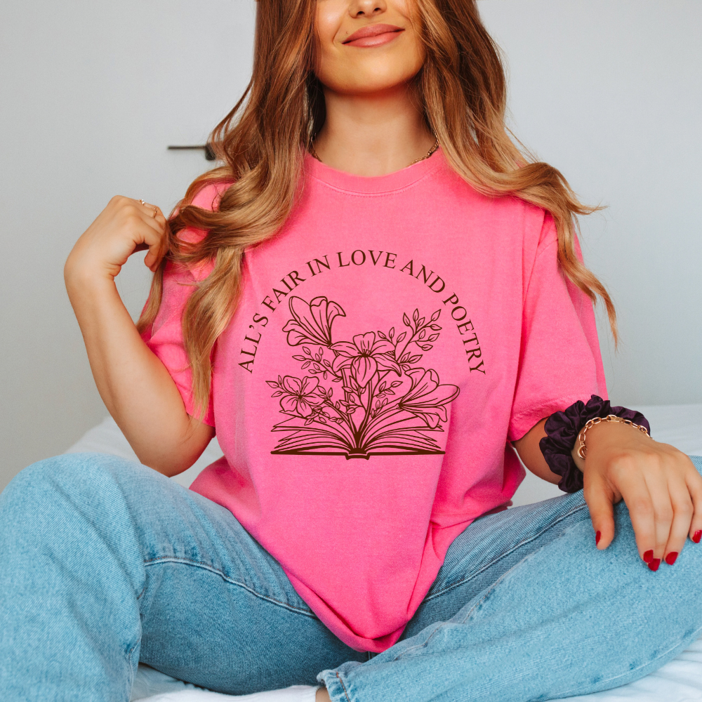 All's Fair in Love and Poetry Comfort Colors T-Shirt (Multiple Colors)