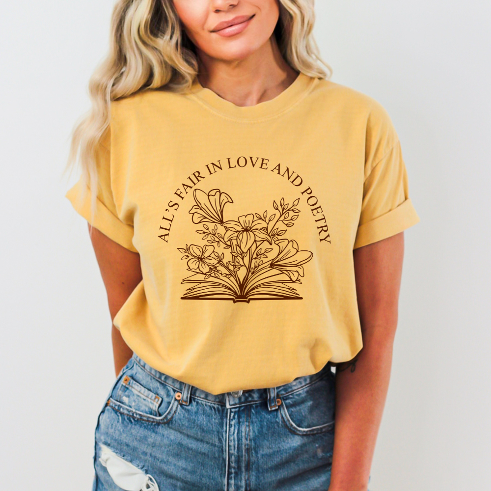 All's Fair in Love and Poetry Comfort Colors T-Shirt (Multiple Colors)