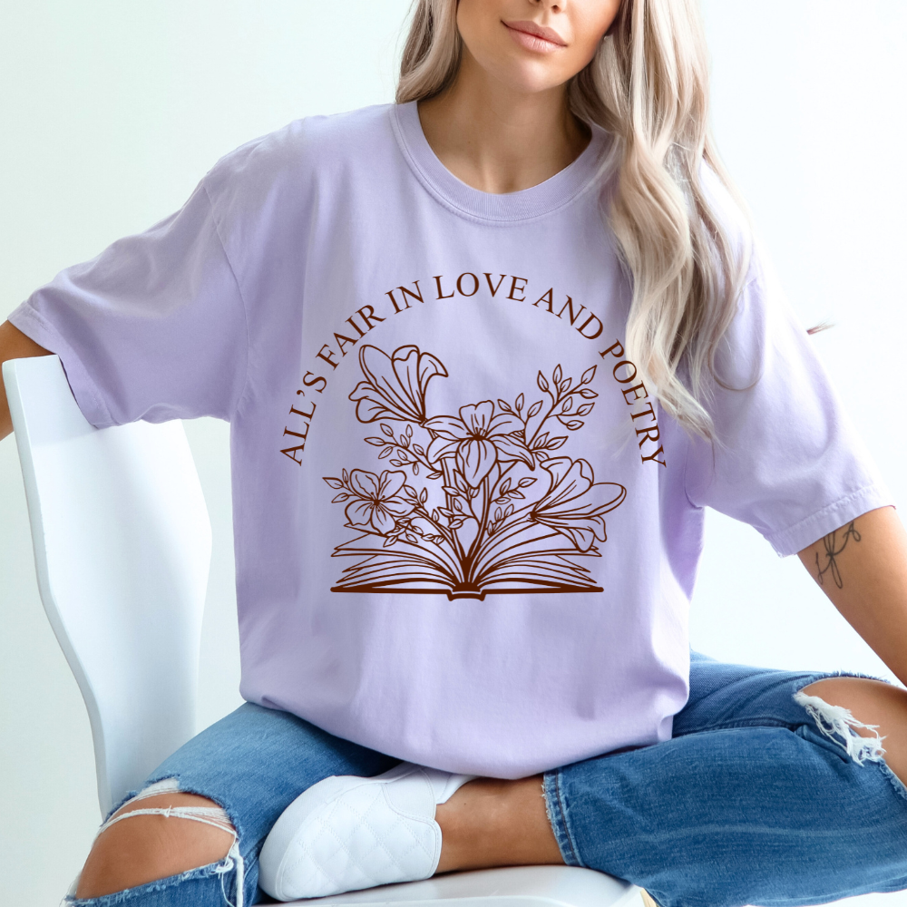 All's Fair in Love and Poetry Comfort Colors T-Shirt (Multiple Colors)