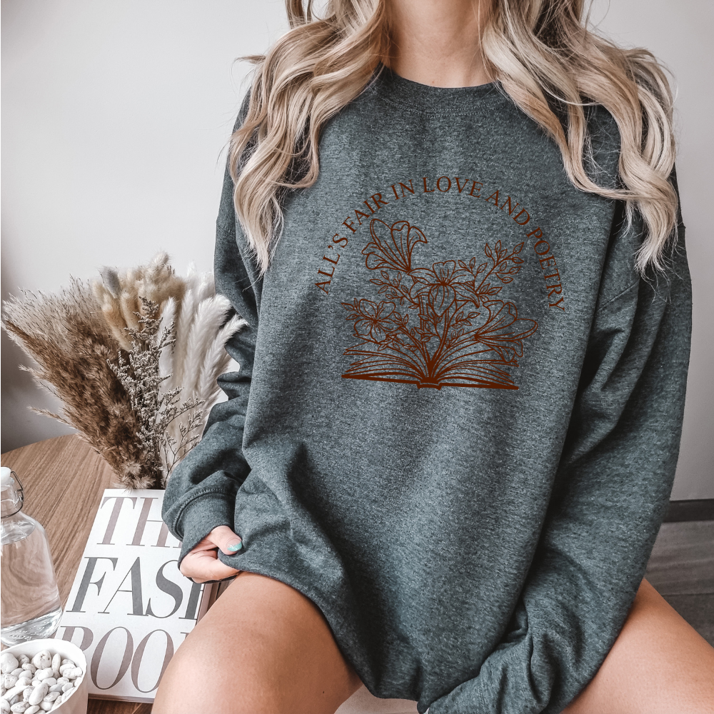 All's Fair in Love and Poetry Crewneck Sweatshirt (Multiple Colors)